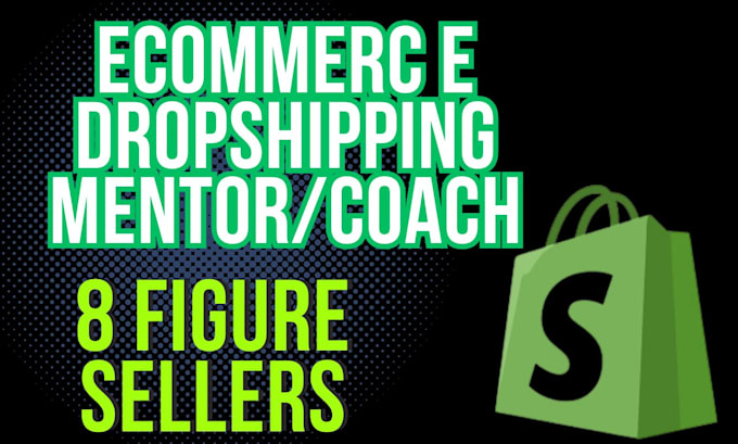 Gig Preview - Be your ecommerce mentor, dropshipping coach, shopify dropshipping consultant