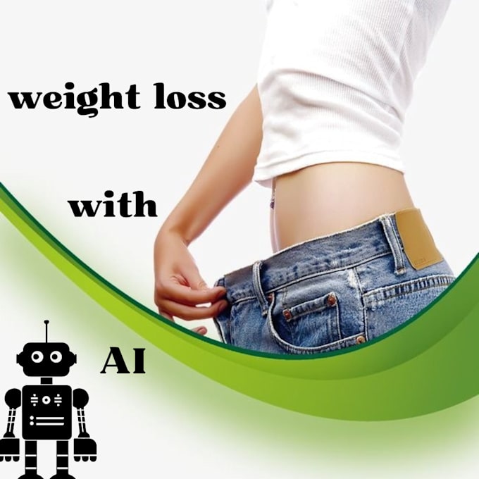 Gig Preview - Give you a weight loss diet with ai