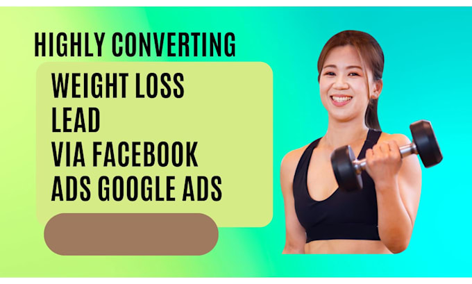 Bestseller - generate highly converting weight loss lead through facebook ads and google ads