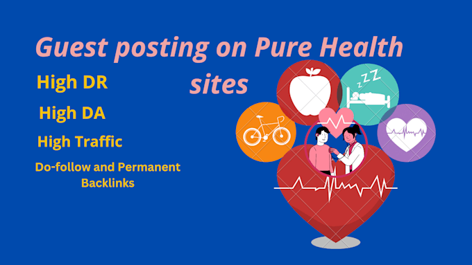 Gig Preview - Do guest post on pure health sites