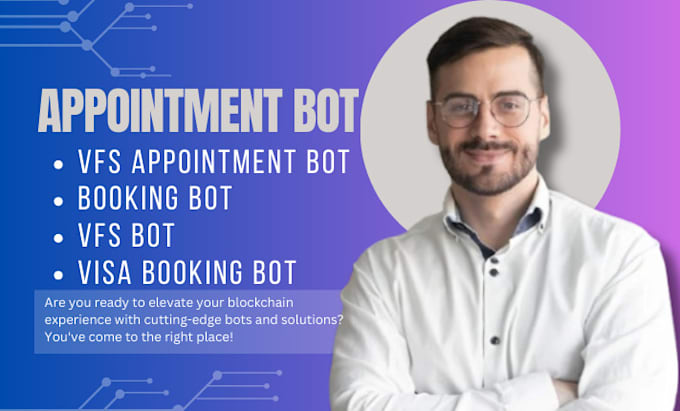 Gig Preview - Create appointment bot vfs booking bot vfs appointment bot