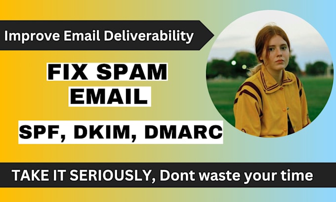 Gig Preview - Setup dmarc, dkim, spf, dns to stop email spam and better email deliverability