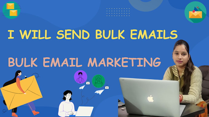 Gig Preview - Send bulk emails and will be your email marketer