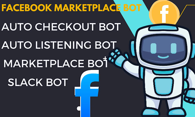 Gig Preview - Facebook marketplace bot, marketplace bot, slack bot, auto checkout bot