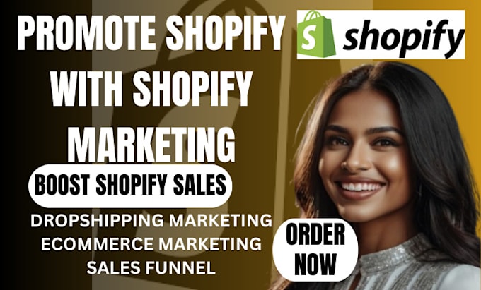 Gig Preview - Do shopify marketing to boost shopify sales