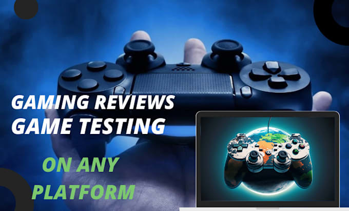 Gig Preview - Test and review your game or app on pc or android