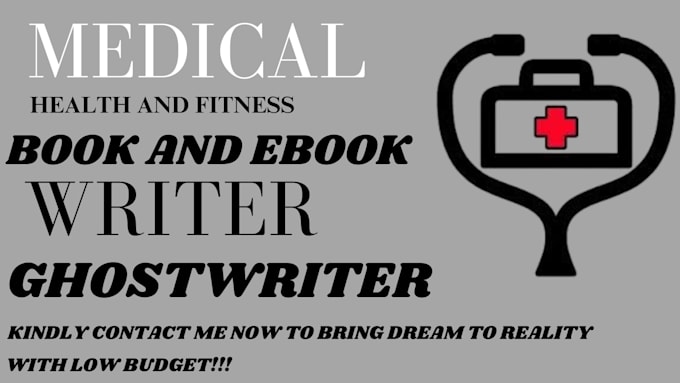 Gig Preview - Be medical, health and fitness ebook writer ghostwriter