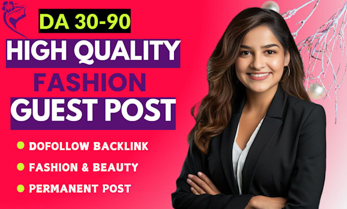 Gig Preview - Publish high quality fashion guest posts on high da beauty blogs