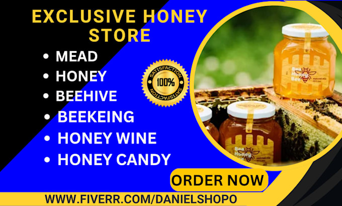 Gig Preview - Profitable honey shopify store keeping honey store private honey candy bee hive