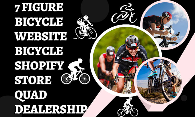 Gig Preview - Design 7 figure bicycle website bicycle shopify store quad dealership store