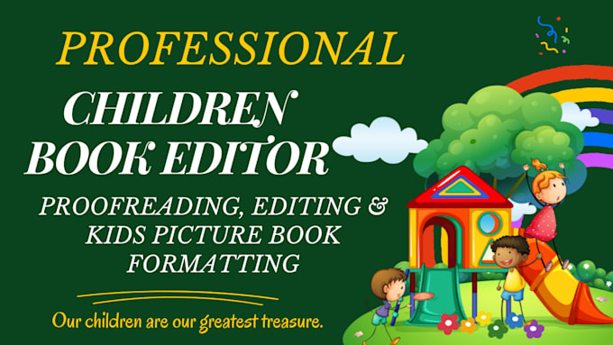 Gig Preview - Proofread, edit and format children book, fiction novel, children book editor