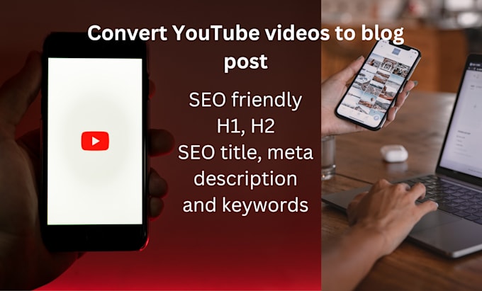 Gig Preview - Convert youtube video to blog post