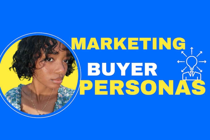 Gig Preview - Create the ideal buyer persona for your business