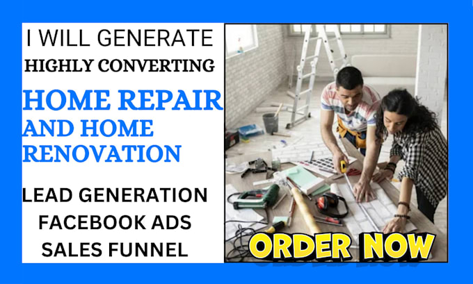 Gig Preview - Generate high quality home repair lead via ads campaing