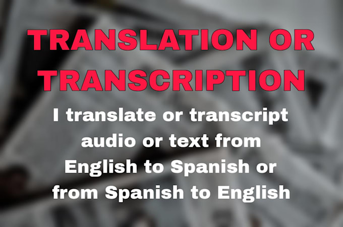 Gig Preview - Translate any document that you give me from english to spanish or inversely