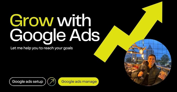 Gig Preview - Create, manage and optimize your google ads