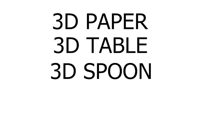 Gig Preview - Do 3d table 3d chair 3d spoon