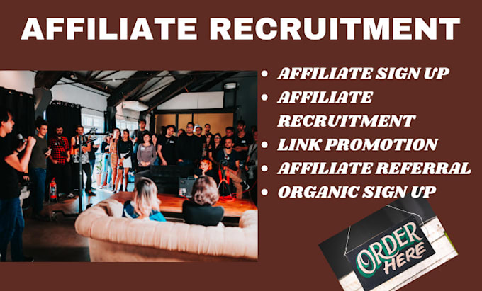 Gig Preview - Do affiliates recruitment, affiliate program promotion to boost signup