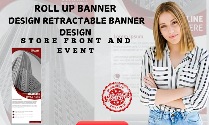 Gig Preview - Do roll up banner design retractable banner design for store front and event