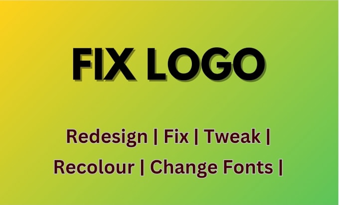 Gig Preview - Redesign,fix ,tweak,recolour or change font of your current logo