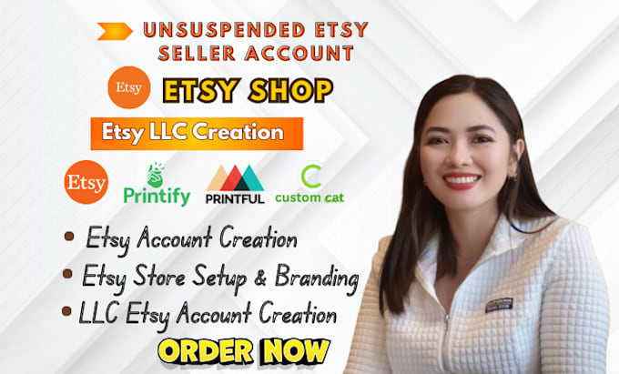 Gig Preview - Create unsuspended etsy seller account, etsy account creation, etsy store setup