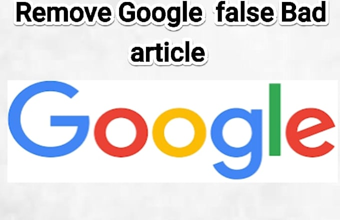 Gig Preview - Remove nagtive unwanted defaming false bad article google under dmca