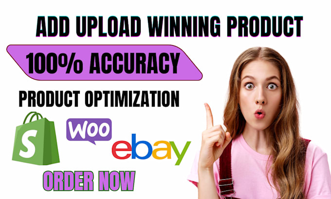 Gig Preview - Add upload list winning product to your shopify ebay woocommerce store