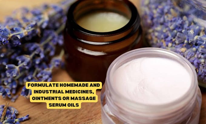 Gig Preview - Formulate homemade and industrial medicines, ointments or massage serum oils