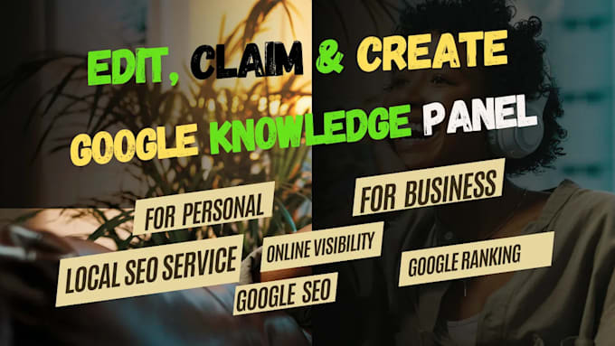 Gig Preview - Create a verified google knowledge panel for individuals and businesses