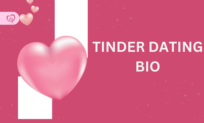 Gig Preview - Write dating bio profile for tinder