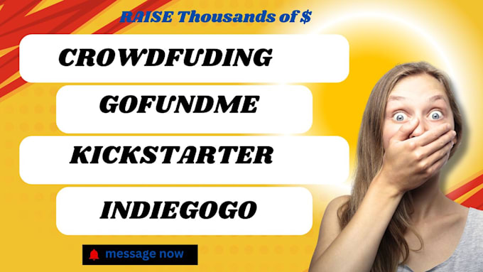 Gig Preview - Do  crowdfunding campaign creation promotion on kickstarter indiegogo gofundme