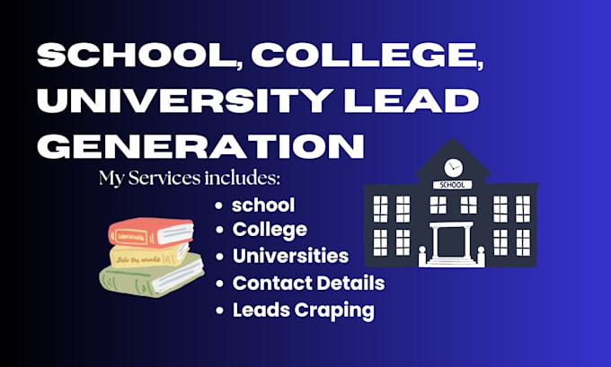 Gig Preview - Do targeted university, college, school lead generation, lead scraping