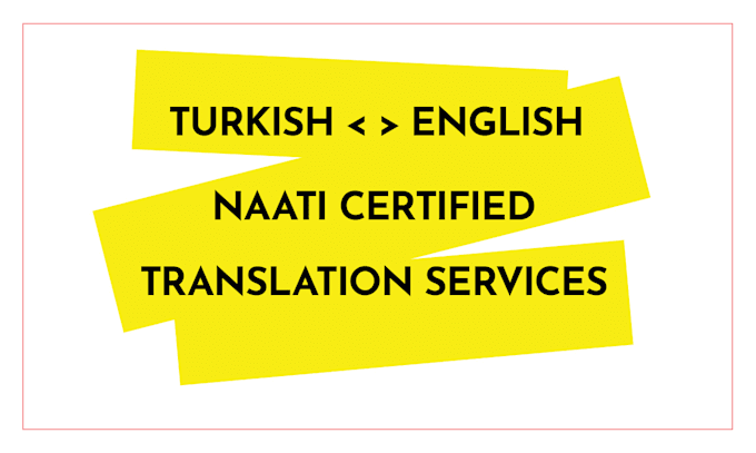 Gig Preview - Provide naati certified english to turkish translation services