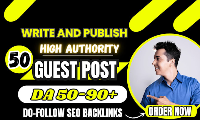 Gig Preview - Do high da guest posts write and publish, guest posting SEO dofollow backlinks