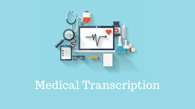 Gig Preview - Write best medical transcription for you