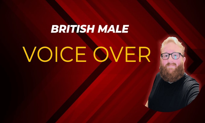 Gig Preview - Record your british male voice over