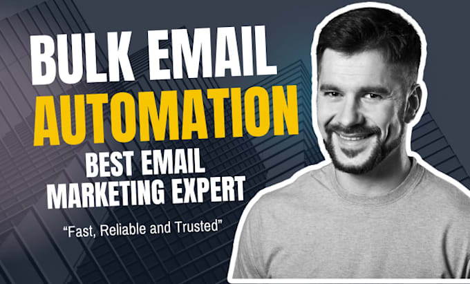 Gig Preview - Send bulk email, event based automation, business launch