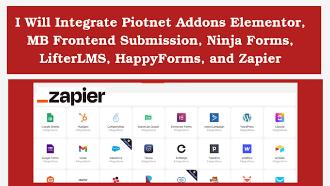 Gig Preview - Integrate piotnet addons, ninja forms, lifterlms, happyforms, with zapier