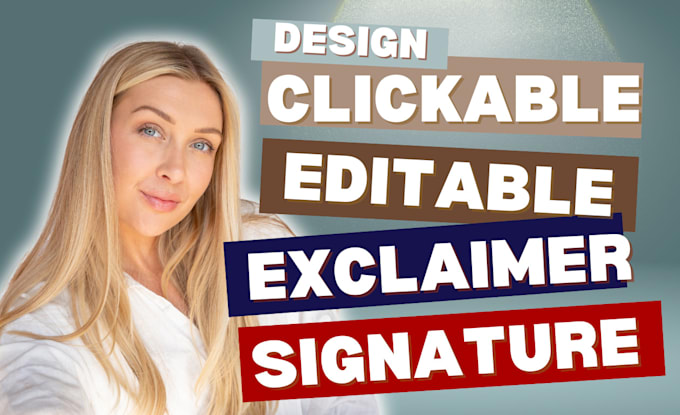 Gig Preview - Design a clickable and editable exclaimer email signature html and emailtemplate