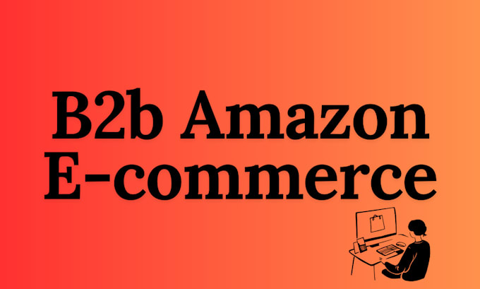 Gig Preview - Do b2b amazon ecommerce leads generation