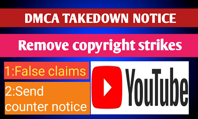 Gig Preview - Remove copyright violations,copyright strike and counter notice under dmca