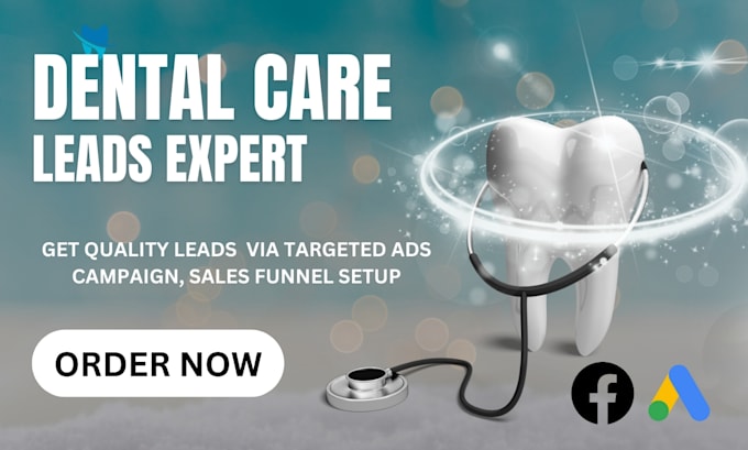 Gig Preview - Generate quality dental care leads, oral care leads, design dental care website