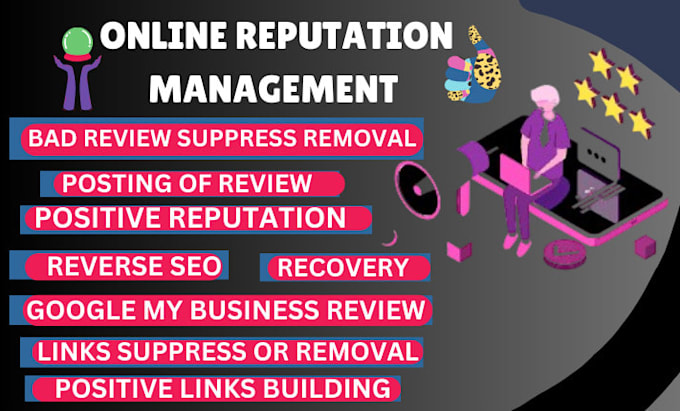 Bestseller - do ORM to remove negative reputation and optimize online reputation management