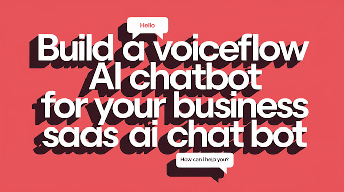 Gig Preview - Build a voiceflow ai chatbot saas ai chatbot voiceflow chatbot for your business