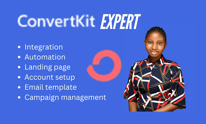 Gig Preview - Be your convertkit expert, newsletter, email template and campaign mnagement