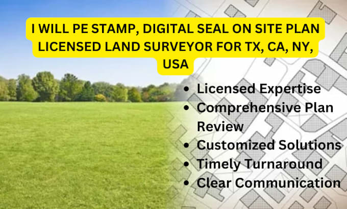 Gig Preview - Pe stamp, digital seal on site plan licensed land surveyor for tx, ca, ny, usa