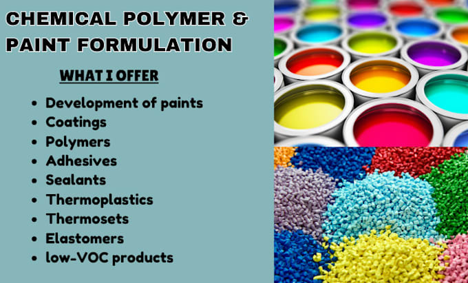 Gig Preview - Develop chemical formulations, polymers, paint formulation and adhesives