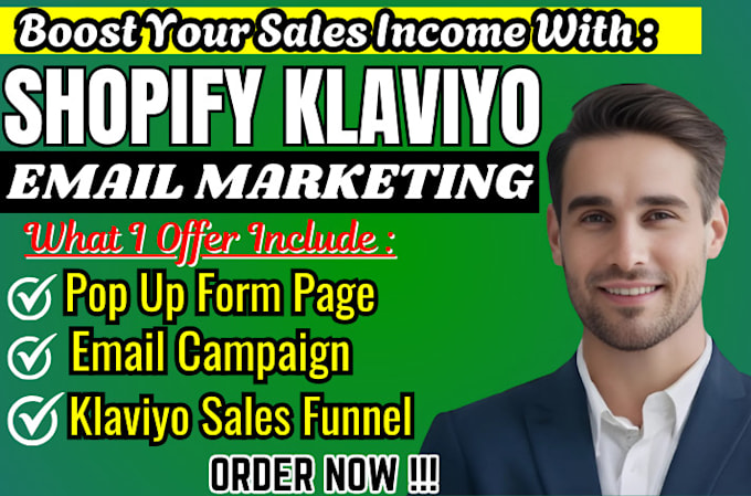 Gig Preview - Setup klaviyo email marketing, klaviyo flows, shopify marketing, email campaign