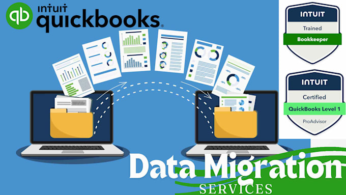 Gig Preview - Migrate data to quickbooks online or desktop from any software