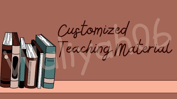 Gig Preview - Create customized teaching materials